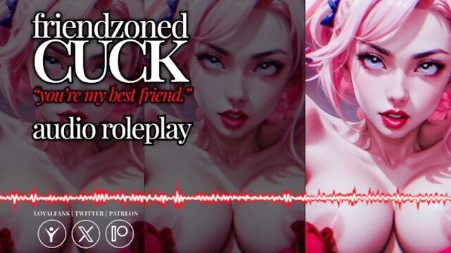 Erotic Audio  Friendzoned CUCK  Youre my best friend ever, I could NEVER fuck you ❗❗❗