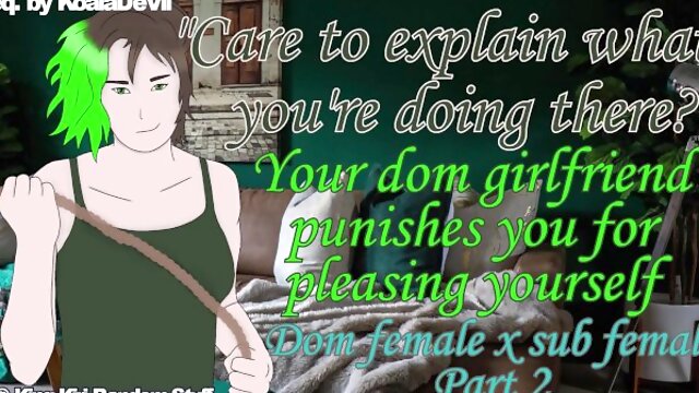 Your dom girlfriend punishes you for pleasing yourself [pt 2/nsfw/F4f/lesbian ASMR rp]