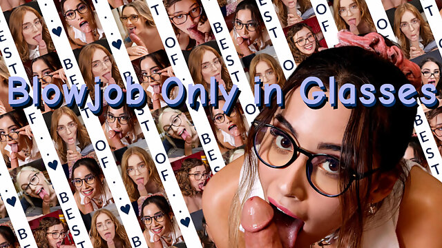 Best Of... Blowjob Only In Glasses