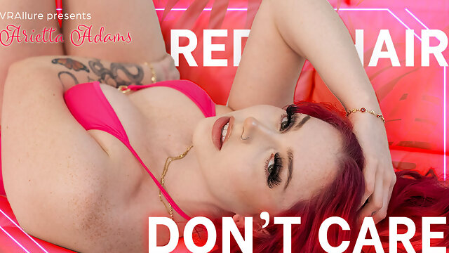 Red Hair, Dont Care - VRAllure