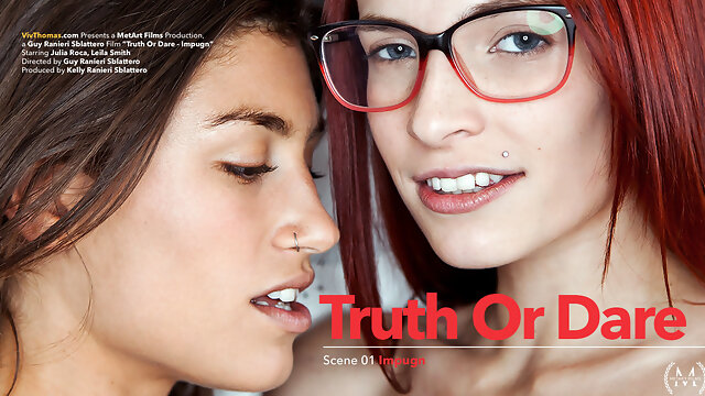 Truth or Dare 1 - Impugn - Julia Roca & Leila Smith - VivThomas