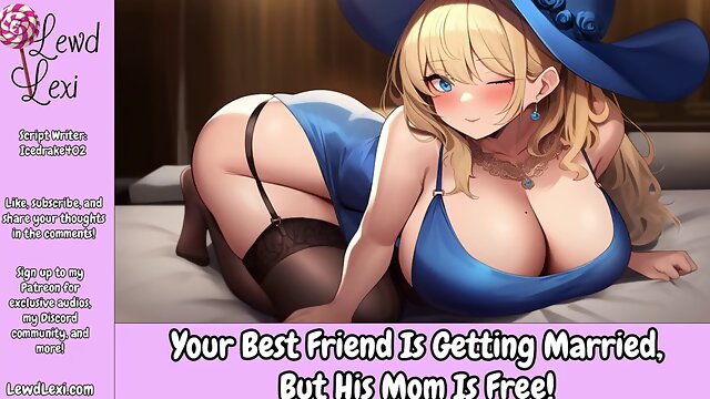 Your Best Friend Is Getting Married, But His Mom Is Free Erotic Audio For Men