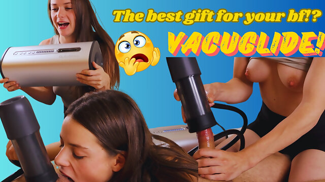 Cute girlfriend gets VacuGlide as a gift for her BF.