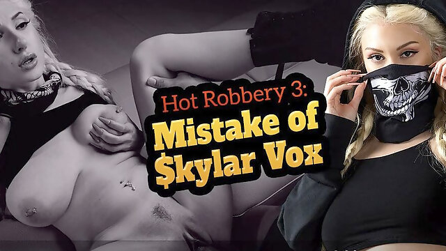 Hot 3: Mistake of Skylar Vox
