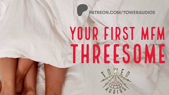 Your First-ever MFM Threeway (Glamour Audio For Nymphs) (Audioporn)
