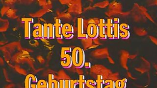 Tante Lottis 50. Geburtstag