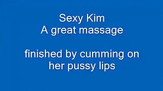 Sexy kim gets a great massage finished with a cumshot on her pussylips