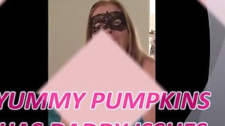 YUMMY PUMKINS HAS DADDY ISSUES