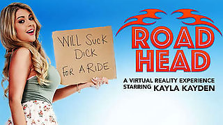 Road Head featuring Kayla Kayden - NaughtyAmericaVR