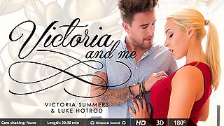 Luke Hotrod  Victoria Summers in Victoria and Me - VirtualRealPorn