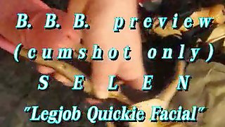 B.B.B.preview Selen Legjob quickie & cumshot (cumshot only) WMV with Slom