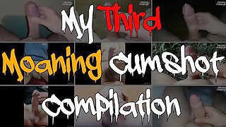 My Third Moaning Cumshot Compilation