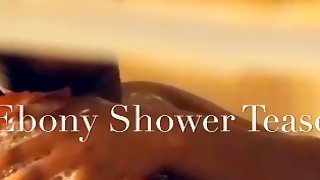 Ebony Shower Tease