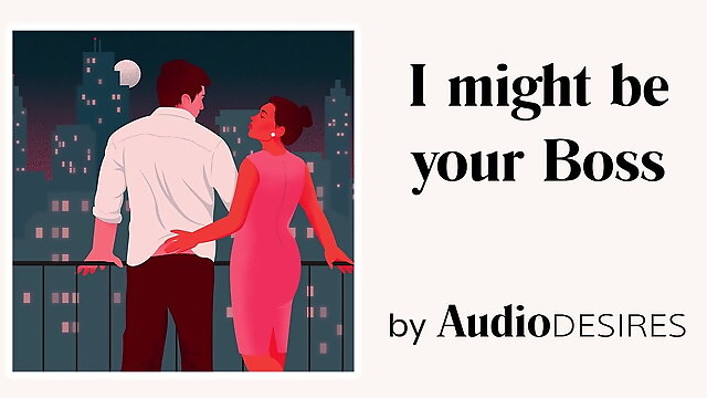 I might be your Boss (Audio Porn for Women, Erotic Audio)