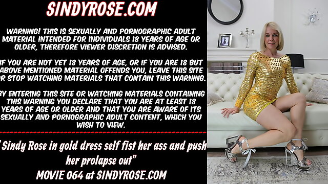 Sindy Rose in gold dress self fist her ass and push prolapse