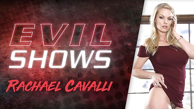 Evil Shows - Rachael Cavalli, Scene #01