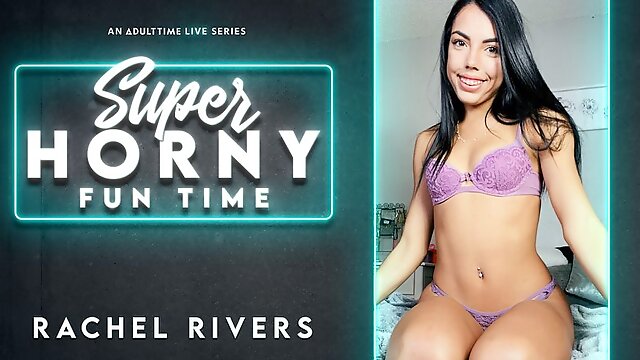 Rachel Rivers in Rachel Rivers - Super Horny Fun Time