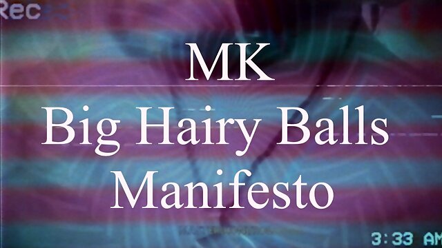 Master Kontrol Big Hairy Balls Manifesto   
