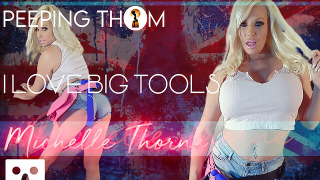 Michelle Thorne - I Love Big Tools Hard Colour - PeepingThom