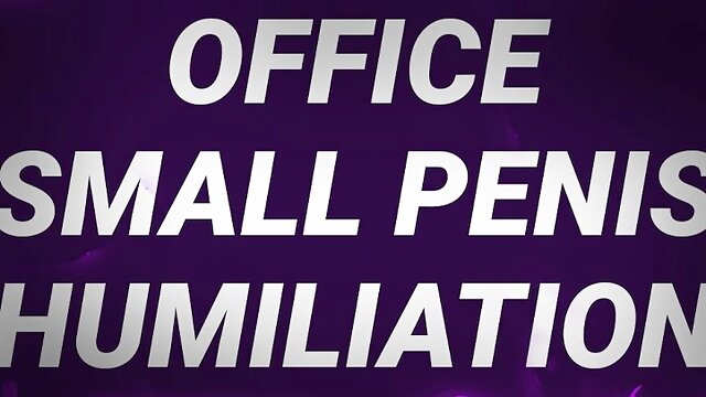 Office Small Penis Humiliation