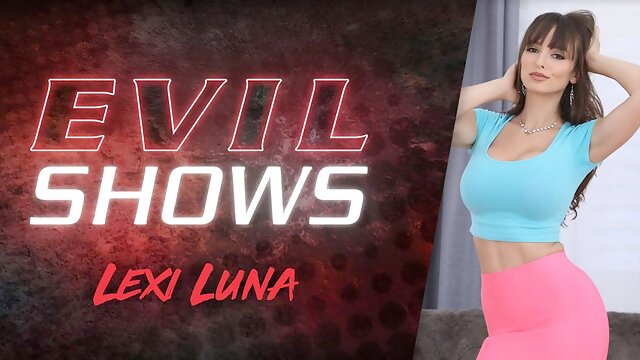 Evil Shows - Lexi Luna, Scene #01