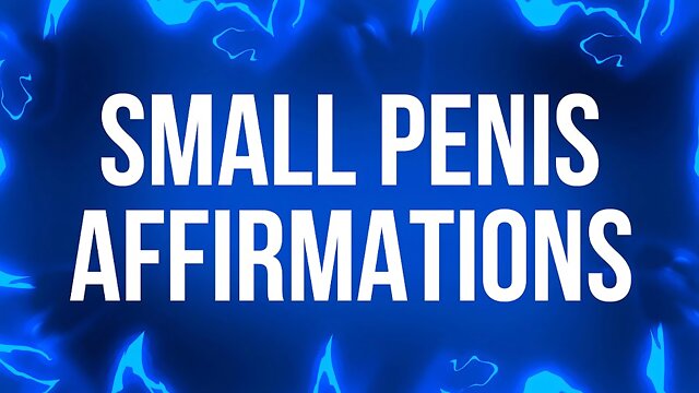 Small Penis Affirmations for Tiny Dick Losers