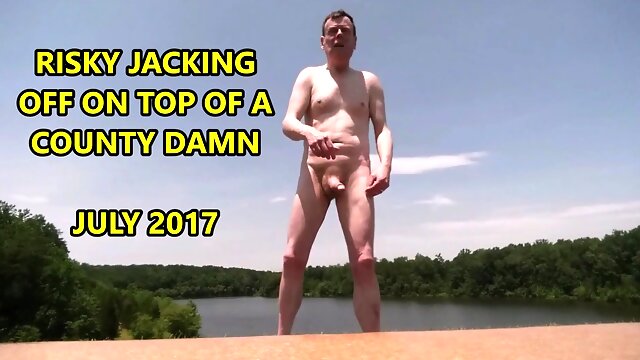 Risky Jack Off On A County Dam July 2017