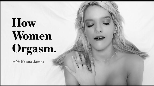 How Women Orgasm - Kenna James, Scene #01