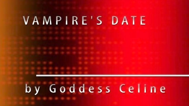 Göttin Celine – Vampir-Date