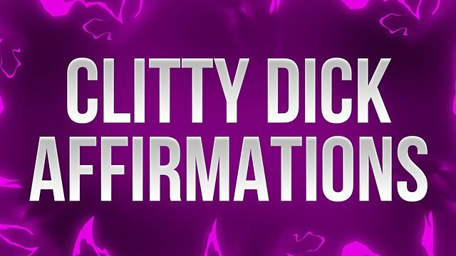 Clitty Dick Affirmations for Small Dick Losers