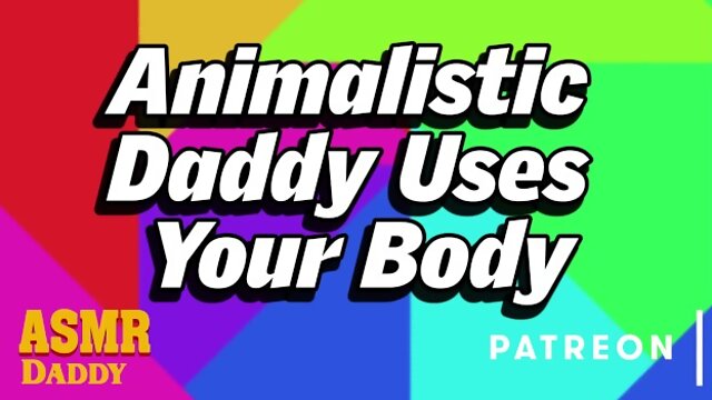 Animalistic Daddy Uses Submissive Sluts Body (Intense BDSM Audio Roleplay)