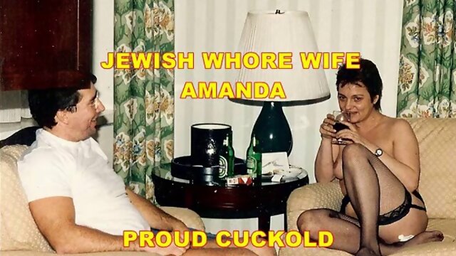 My Jewish whore wife Amanda