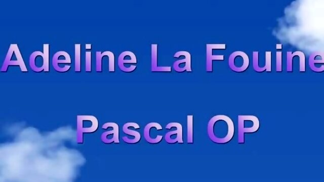 Adeline LaFouine Pascal OP