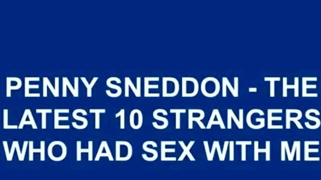 Penny Sneddon - the latest 10 men to have sex with me