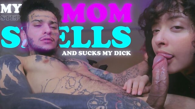 My stepmother smells and sucking my dick