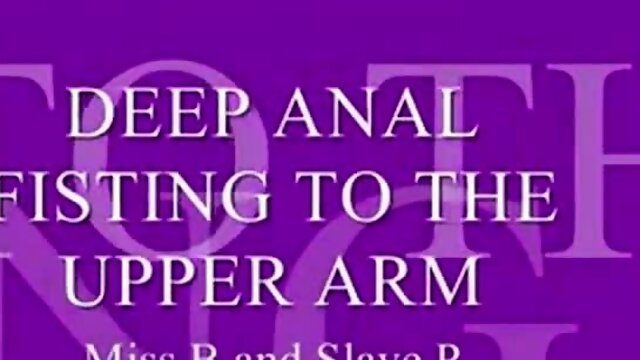 DEEP ANAL FISTING TO THE UPPER ARM