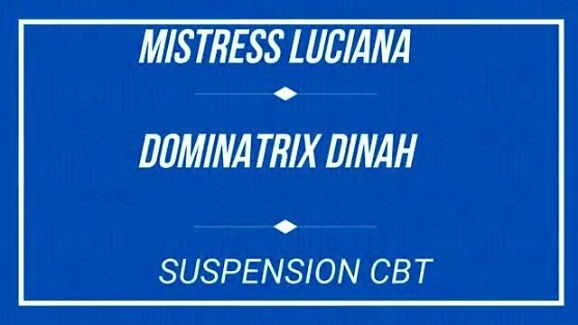 Mistress Luciana - Luciana di Domizio - Suspension CBT