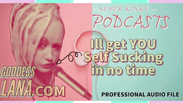 AUDIO ONLY - Kinky podcast 1, get yourself set up to self-suck