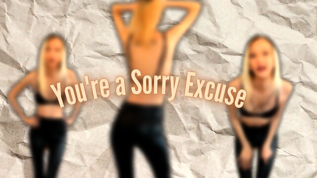 You're a Sorry Excuse