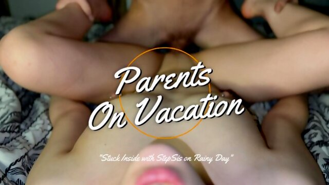 Stuck Inside w/ Hot StepSis on Rainy DayPURE FUCKING SEX Parents On Vacation Part One