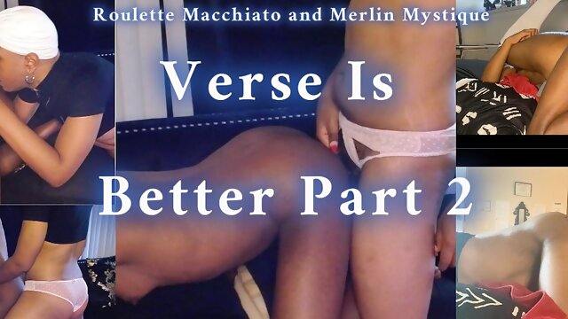 Verse Is Better Part 2