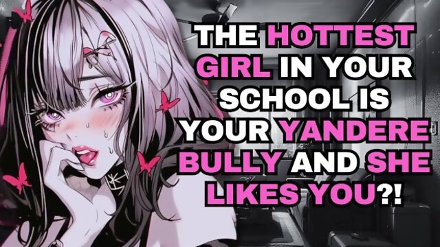 The Hottest Girl in Your School is Your Yandere Bully and She LIKES You?!    ASMR Audio Roleplay